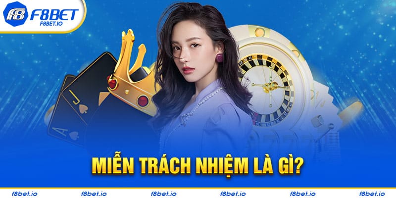 Miễn Trách Nhiệm F8BET- Những Điều Mà Cược Thủ Cần Biết - PLAYVANTA96.WORK