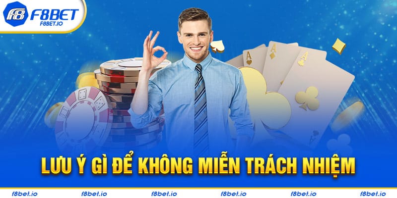 Miễn Trách Nhiệm F8BET- Những Điều Mà Cược Thủ Cần Biết - PLAYVANTA96.WORK