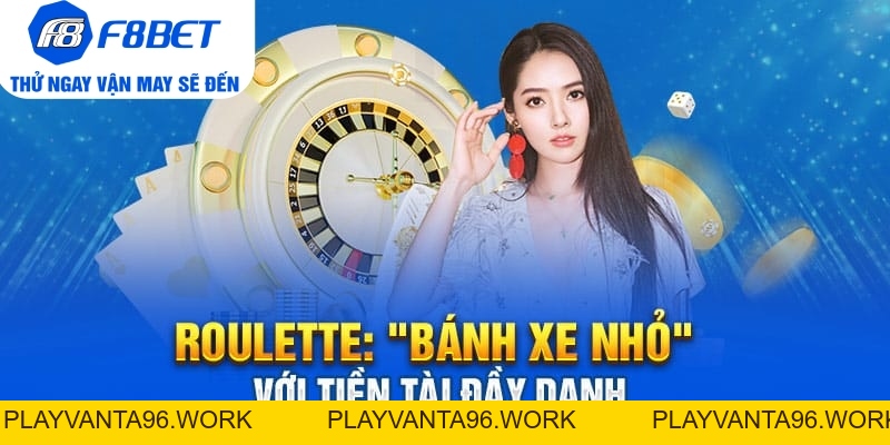 Roulette: Bánh xe nhỏ mang tiền tài cho cộng đồng cá cược - f8bet - PLAYVANTA96.WORK