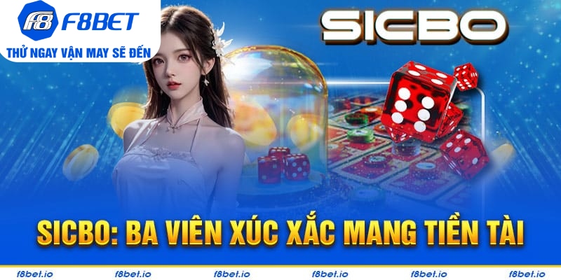 Sicbo: Trò chơi mang lại nhiều tiền tài cho người tham gia mới 2026 - f8bet - PLAYVANTA96.WORK