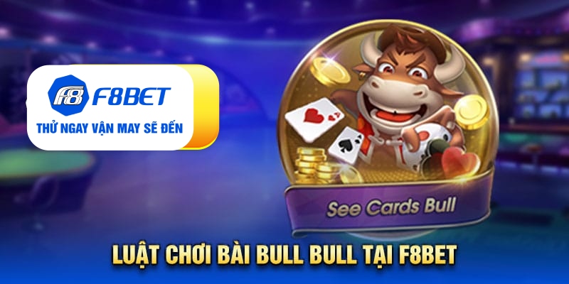 Kiến thức về bài bull bull chắc chắn tân thủ chưa biết - PLAYVANTA96.WORK