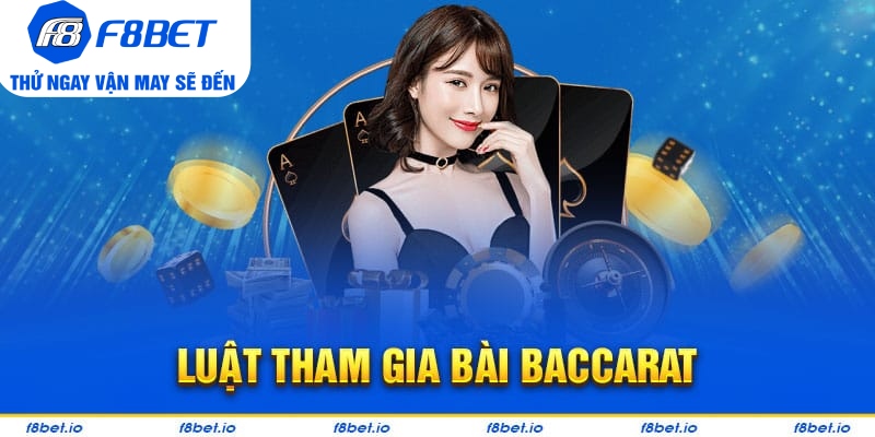 Baccarat - Tất Tần Tật Thông Tin Về Game Baccarat Tại F8BET - PLAYVANTA96.WORK