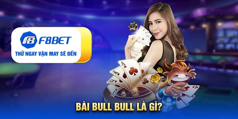 Kiến thức về bài bull bull chắc chắn tân thủ chưa biết - PLAYVANTA96.WORK