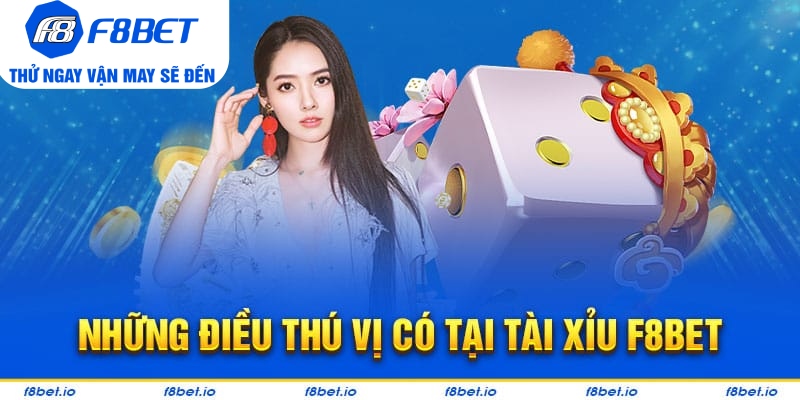 Tài Xỉu Tại F8BET Có Gì Thú Vị Đối Với Cộng Đồng Game Thủ - PLAYVANTA96.WORK
