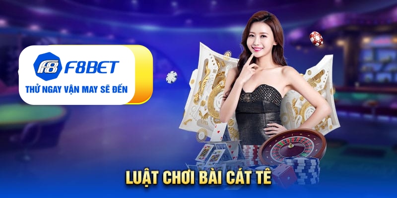 Tất Tần Tật Về Game Bài Cát Tê: Luật Chơi, Kinh Nghiệm - PLAYVANTA96.WORK