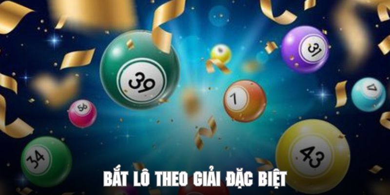 Hé Lộ 4 Cách Bắt Lô Theo Giải Đặc Biệt Dễ Trúng Độc Đắc - PLAYVANTA96.WORK