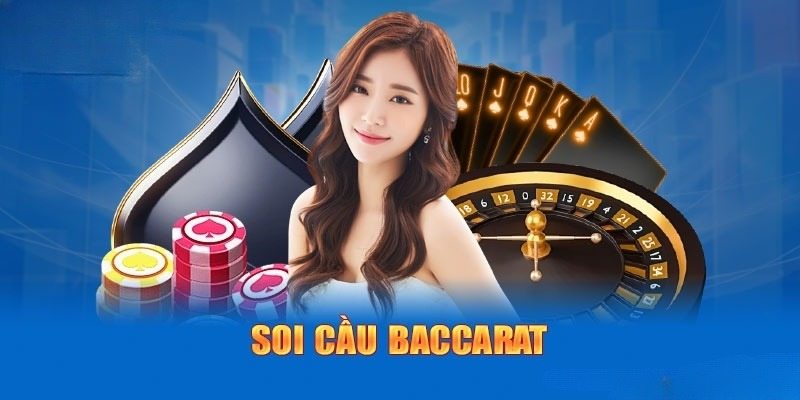 Soi cầu Baccarat - 5 thủ thuật đánh bại mọi sân chơi - PLAYVANTA96.WORK