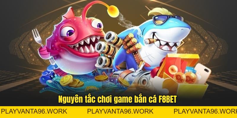 Hướng Dẫn Cách Chơi Bắn Cá Đơn Giản Và Hiệu Quả Tại F8BET  - PLAYVANTA96.WORK