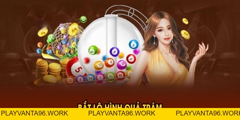Phương Pháp Bắt Lô Hình Quả Trám Hiệu Quả Bạn Nên Biết - PLAYVANTA96.WORK