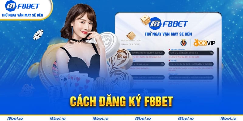 Tất Tần Tật Thông Tin Về Đăng Ký F8bet - PLAYVANTA96.WORK