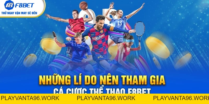 Thể Thao F8BET | Sảnh Cá Độ Kèo Đấu Uy Tín Bậc Nhất Hiên Nay - PLAYVANTA96.WORK
